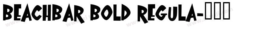 BeachBar Bold Regula字体转换